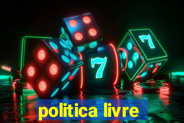 politica livre